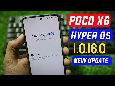 Poco X6 5G New Update HyperOS Version 1.0.16.0 Detailed Review