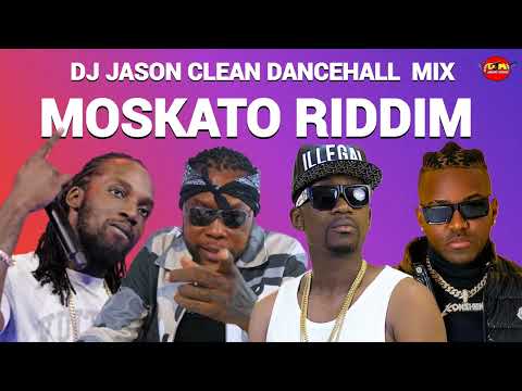 CLEAN DANCEHALL MIX.BEST OF DANCEHALL MOSKATO RIDDIM MASICKA.VYBZ KARTEL,MAVADO.ALKALINE