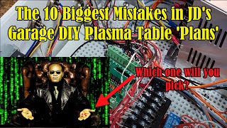 🚨 The 10 Biggest Mistakes in JD's Garage DIY Plasma Table "Plans" 💸 (Don’t Waste Your Money!)