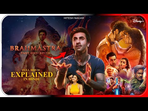 Brahmastra: Part One – Shiva (2022) Film Explained In Hindi | Disney+ Hotstar हिंदी | Hitesh Nagar