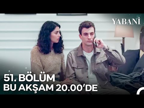 Yabani 51. Bölümü ile Bu Akşam 20.00'de NOW'da! @YabaniDiziResmi