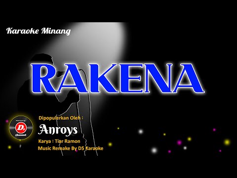 Rakena Karaoke Minang | Anroys