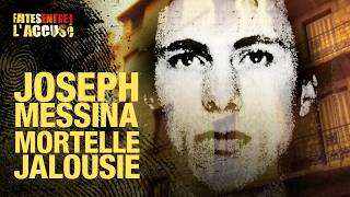Faites entrer l'accusé - Joseph Messina, mortelle jalousie