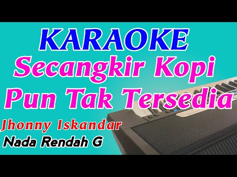 Secangkir Kopi || Karaoke Dangdut || Jhonny Iskandar || Nada Rendah Cewek