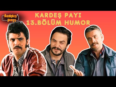 Kardeş Payı 13. Bölüm En Komik Sahneler