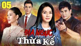 ĐỊA NGỤC THỪA KẾ - TẬP 05 (Lồng Tiếng) Trọn Bộ Phim Tình Cảm Thái Lan Lãng Mạn Hay Nhất 2025