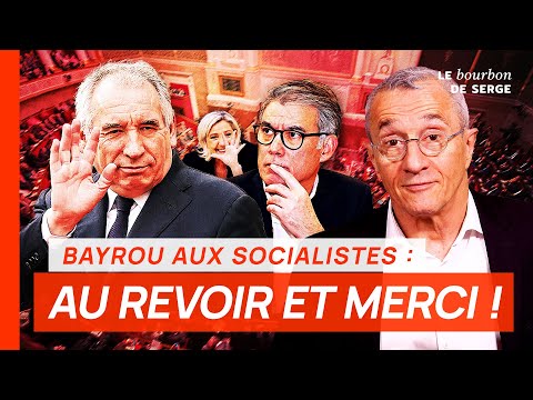 Bayrou aux socialistes : AU REVOIR ET MERCI !