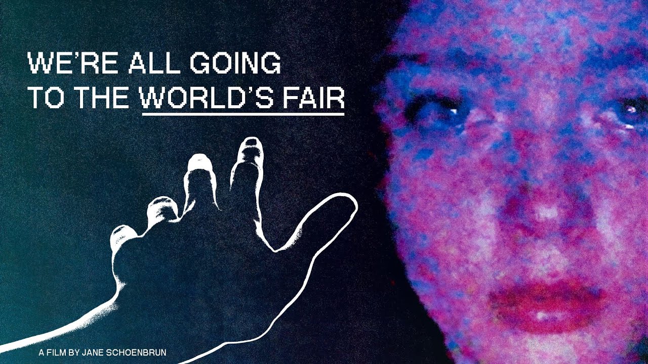 We're All Going to the World's Fair Trailer thumbnail