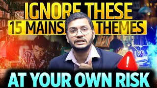 15 Most Important Themes for UPSC Mains Exam Preparation | Sajal Sir | Sarrthi IAS