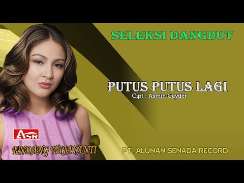 ENDANG WIJAYANTI - PUTUS PUTUS LAGI ( Official Musik ) HD