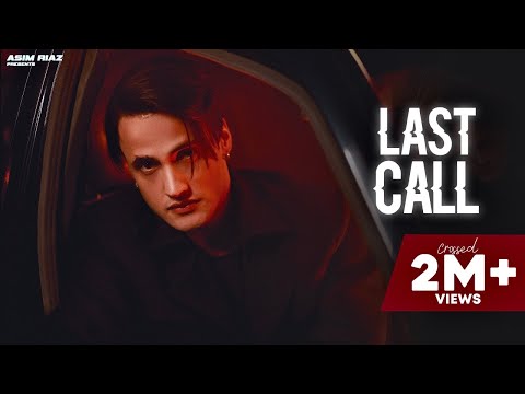 LAST CALL ( Official Video ) Asim Riaz | Kaler Habib | Latest Punjabi Songs 2023