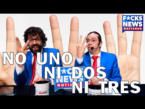 F*cksNews: No Uno, Ni Dos, Ni Tres