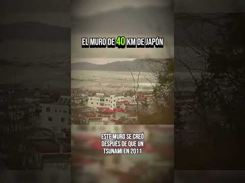 El muro de 40km de japón contra tsunamis!