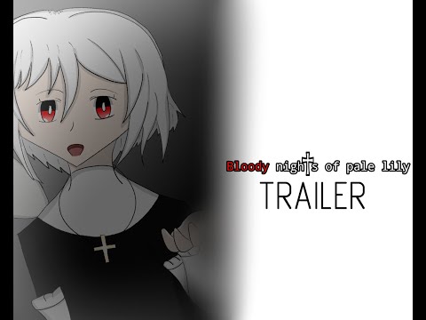 Превью трейлера игры Bloody nights of pale lily