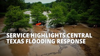 Service Highlights Central Texas Flooding Response