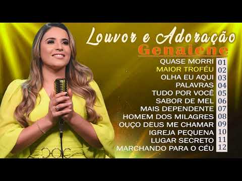 Genaiene | Melhores e mais tocadas musicas gospel, só as tops cheias de Deus para te abençoar