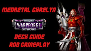 QUEEN OF TEMPO - Medreyal Ghaelyn Deck Guide & Gameplay || Warhammer 40.000: Warpforge