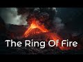 Ring of Fire and Its Impacts