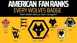 American Fan Ranks All Wolves Club Badges 🐺⚽️ The evolution of Wolverhampton Wanderers Iconic Badge!