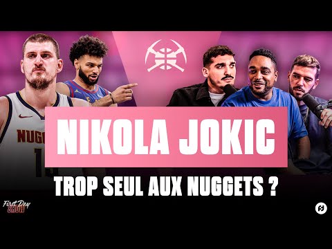 NIKOLA JOKIC : TROP SEUL AUX DENVER NUGGETS ? NBA First Day Show 210