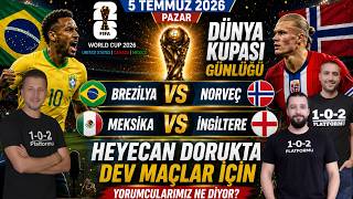 HEYECAN DORUKTA! DEV MAÇLAR İÇİN YORUMCULARIMIZ NE DİYOR? | Brezilya - Norveç, Meksika - İngiltere