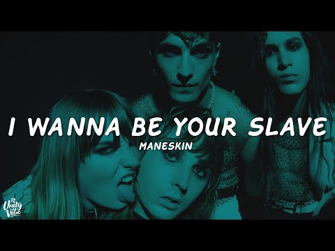 Måneskin - I WANNA BE YOUR SLAVE (Lyrics)