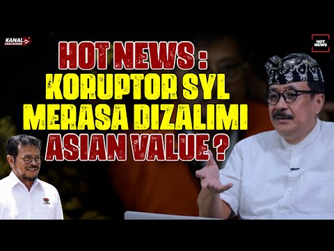 HOT NEWS: KORUPTOR SYL MERASA DIZALIMI. ASIAN VALUE ?