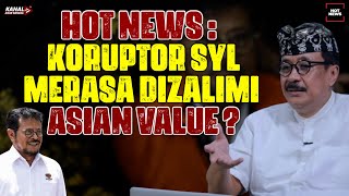 HOT NEWS: KORUPTOR SYL MERASA DIZALIMI. ASIAN VALUE ?