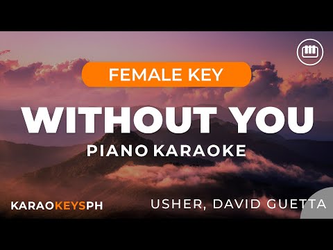 Without You – Usher, David Guetta (Female Key – Piano Karaoke)