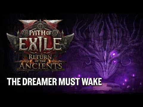 The Dreamer Must Wake | Path of Exile 2: Return of the Ancients Teaser