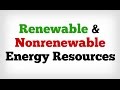 Exploring Renewable vs Nonrenewable Energy Resources