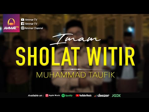 SURAT AL A'LA - AL QADR - AL IKHLAS || MUHAMMAD TAUFIK || IMAM SHOLAT WITIR