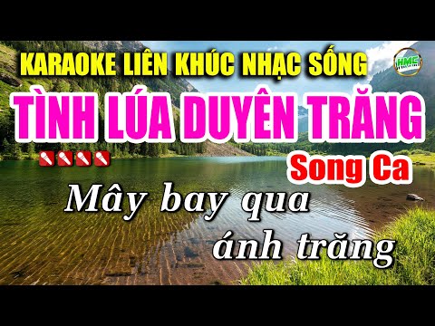 Karaoke Liên Khúc Cha Cha Cha Tình Lúa Duyên Trăng Song Ca Dễ Hát – Nhạc Sống Trữ Tình Mới Nhất