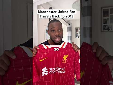 Man United Fan Travels Back To 2013