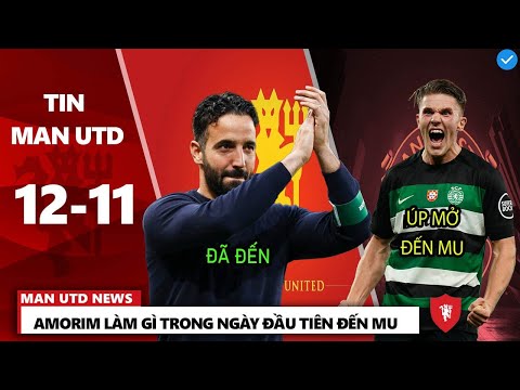 TIN MU 12/11: AMORIM LÀM GÌ TRONG NGÀY ĐẦU TIÊN ĐẾN MU,MU CÓ LÁCH LUẬT ĐỂ MUA CẦU THỦ PHIÊN CHỢ ĐÔNG