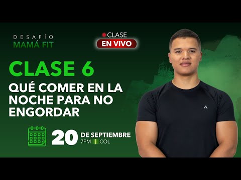 QUÉ COMER EN LA NOCHE PARA NO ENGORADAR