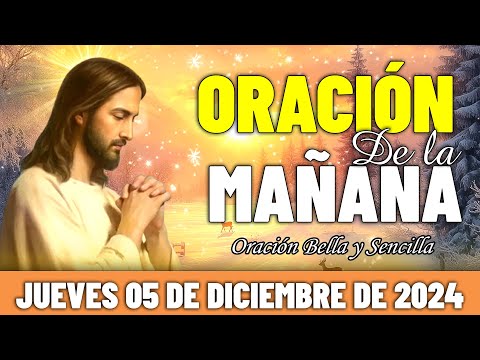 ☀️Oración De La Mañana De Hoy Jueves 5 de Diciembre de 2024 | Te encomiendo mi vida, Señor