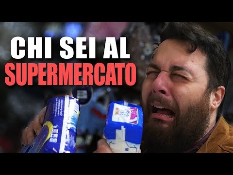 CHI SEI AL SUPERMERCATO?