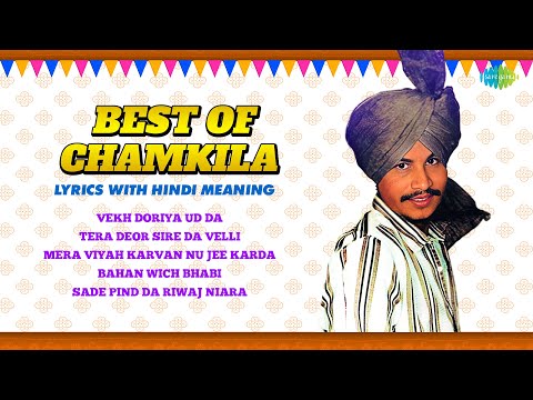 Best of Chamkila | Vekh Doriya Ud Da | Lyrics With Hindi Meaning | Chamkila Songs | Amarjot