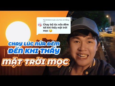 [FULL] Thử Thách: Chạy Lúc Nửa Đêm Đến Khi Thấy… Mặt Trời Mọc | Cáo Nhỏ Channel