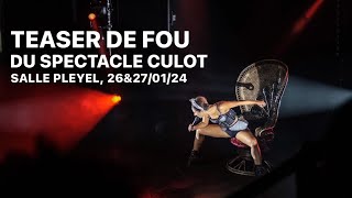 Teaser du spectacle CULOT, de Marie S’Infiltre