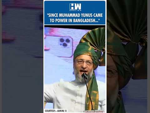 #Shorts | "Since Muhammad Yunus came to power..": Asaduddin Owaisi | PM Modi | Pakistan | Bangladesh