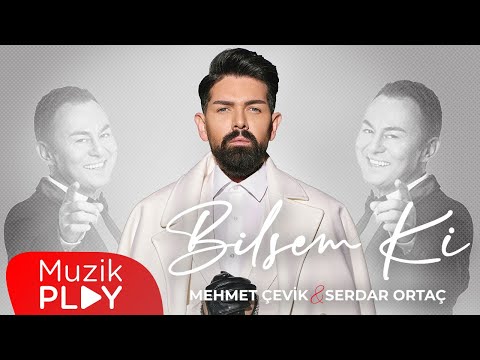 Mehmet Çevik & Serdar Ortaç - Bilsem Ki (Official Video)