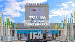 TCL IFA 2025 Exhibition Highlights