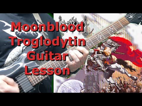 Moonblood - Troglodytin Guitar Lesson