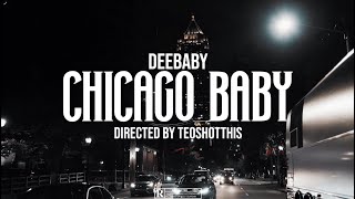 DeeBaby - Chicago Baby ( Official Music Video )