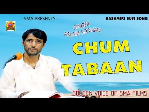 KASHMIRI SOFI SONG || CHUM TABAAN || SUNG BY ASLAM SODNARI