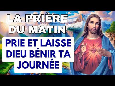 🌅 Découvre la Prière du Matin pour une Journée Bénie 🌅