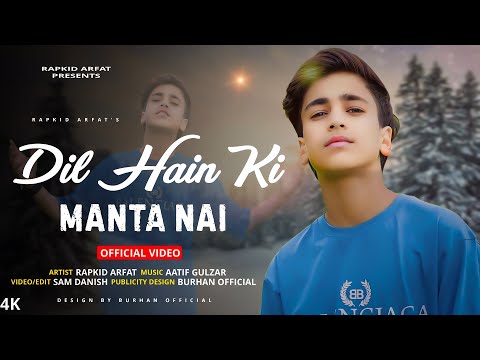 Dil Hai Ki Manta Nai |Rapkid Arfat| Cover Song| Music| Aatif Gulzar