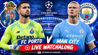 FC Porto 0 - 2 Man City | Champions League Live Stream Watchalong